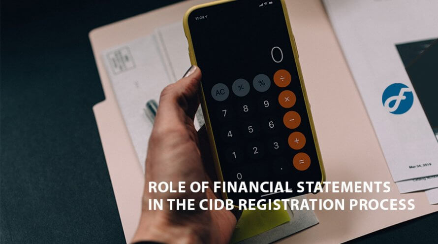 ROLE OF FINANCIAL STATEMENTS IN THE CIDB REGISTRATION PROCESS